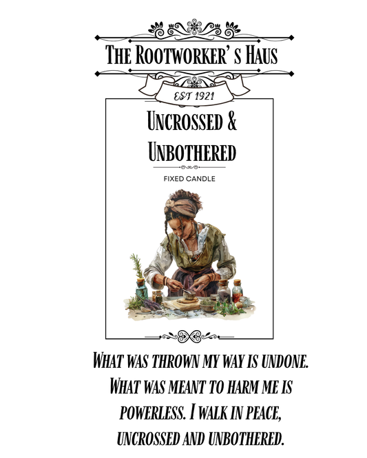 Uncrossed & Unbothered Candle– Remove Curses, Hexes & Crossed Luck