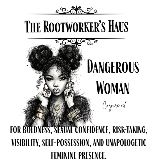Dangerous Woman Conjure Oil