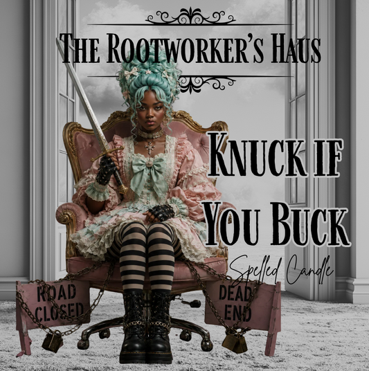 Knuck If You Buck | Baneful Road-Closing Conjure Candle